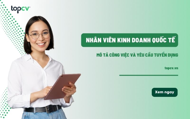 Nhân viên kinh doanh quốc tế - Ngã rẽ mới cho dân Sales